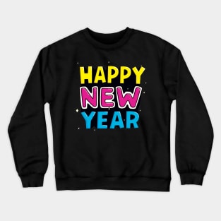 Happy new year Funny Crewneck Sweatshirt